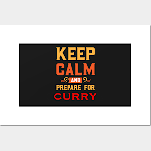 KEEP CALM AND PREPARE FOR CURRY Posters and Art